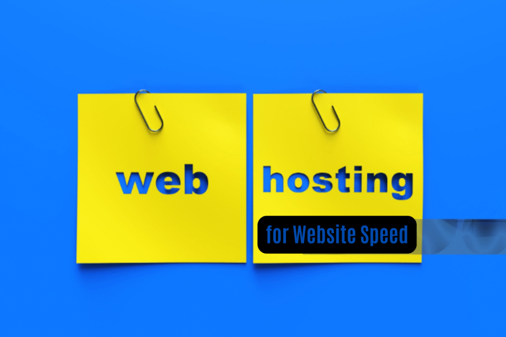 the Right Web Hosting for Website Speed
